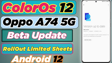 Oppo A74 5G For ColorOS 12 Update Rollout Android 12 Update Limited Sheets ColorOS 12 Oppo A74 5G