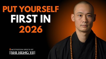 PUT YOURSELF FIRST IN 2026 || Shi Heng Yi Motivation ||