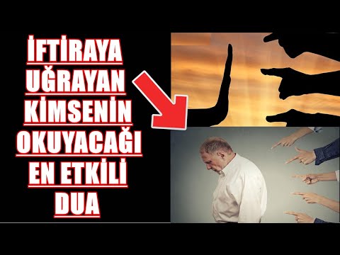 İFTİRAYA UĞRAYAN KİMSENİN OKUYACAĞI EN ETKİLİ DUA