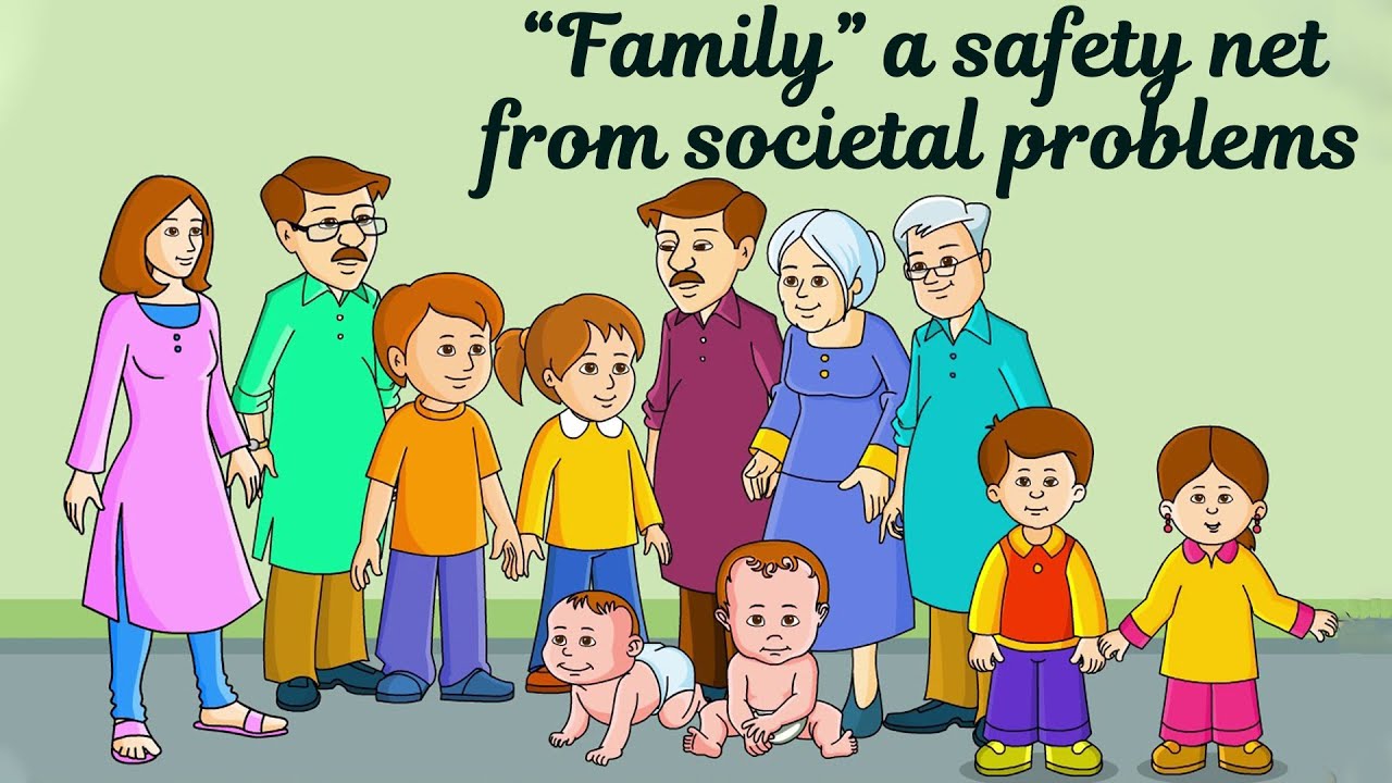 “Family”  a safety net – from societal problems