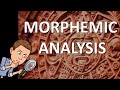 Morphemic Analysis Walk-Through