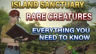 FFXIV Island Sanctuary - Everything you need to know about Rare Creatures! ✨
