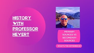 Primary Sources vs Secondary Sources