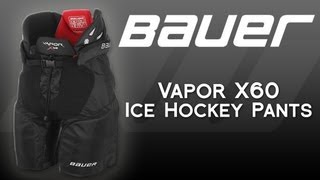 Bauer Vapor X60 Hockey Ice Pants