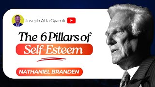 The Six (6) Pillars of Self-Esteem Full Audiobook | Nathaniel Branden (Life Changing!)