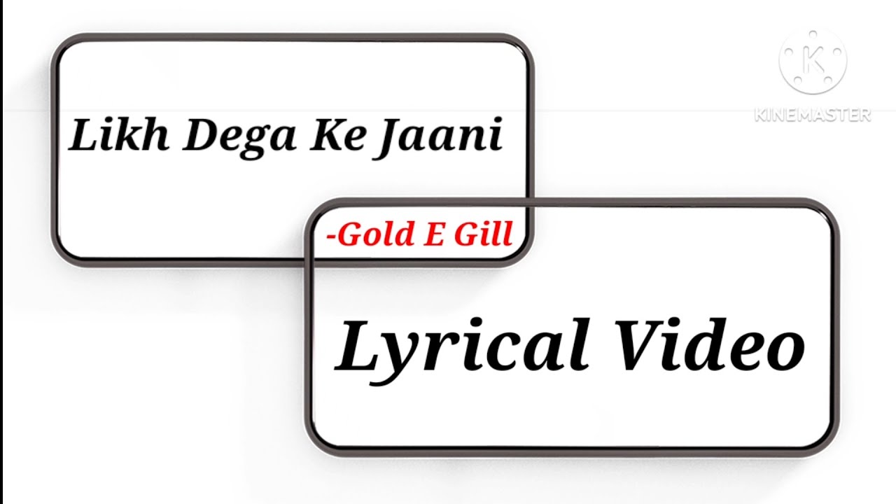 Lyrical Video | Likh Dega Ke Jaani | Gold E Gill | Addi Kalyan | New ...