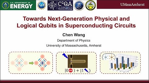 Towards next-generation physical and logical qubits in superconducting circuits, by Chen Wang