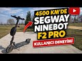 4500 KM Sonra Net Konuşuyorum! Segway F2 Pro Alınır mı?