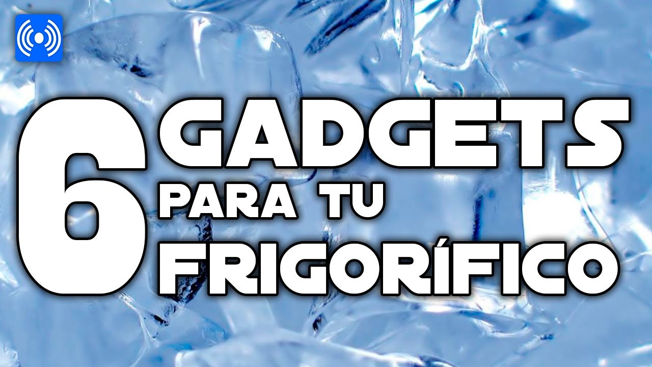 6 gadgets para tu frigorífico humor or humour