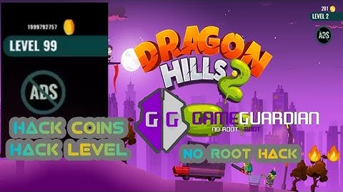 DRAGON HILLS 2 HACK WITH GAME GUARDIAN NO ROOT