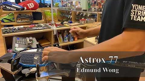 Time Lapse: How to String a Yonex Astrox 77 Badminton Racquet (Edmund Wong)