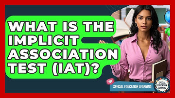 What Is The Implicit Association Test (IAT)? - Special Education Learning