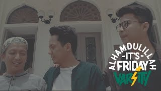 VARSITY - ALHAMDULILLAH IT'S FRIDAY - ALIF  Music Video