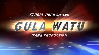 GULA WATU COVER YUYUN PUSPITA SARI PONAKAN KK IPANK PRODUCTION