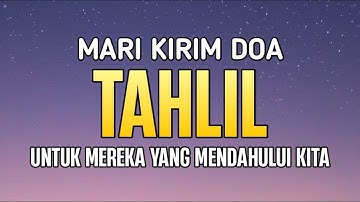 Kirimkan Doa Kepada Keluarga Atau Saudara Anda Dengan Bacaan Tahlil Lengkap Ini