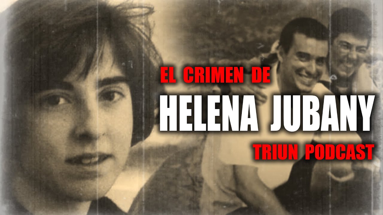 El Asesinato de Helena Jubany: Entre el Misterio y la Injusticia