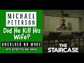 Michael peterson  deep dive  the staircase  a real cold case detectives opinion