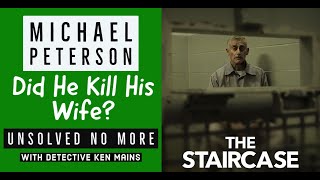 Michael Peterson | Deep Dive | The Staircase | A Real Cold Case Detective's Opinion