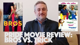 Pride Movie Review: Bros (2022) vs Trick (1999)