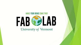 Welcome to the Fab Lab at UVM!