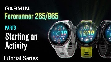 Tutorial -Garmin Forerunner 265/965 Getting Started: PART 3｜Starting an Activity
