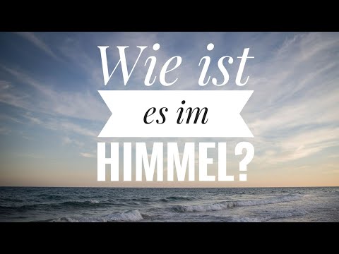 How is it like in heaven? / Wie wird es im Himmel sein? ( Paul Washer )