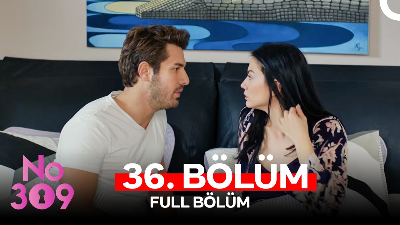 No: 309 36. Bölüm
