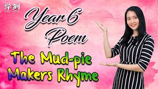 【ENGLISH YEAR 6】Poem:The Mud-pie Makers Rhyme by Janet Paisley【学到】 | THERESA