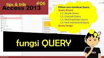 Tutorial Access No. 06 - Fungsi Query Beserta Contohnya dan Cara Pembuatan Query