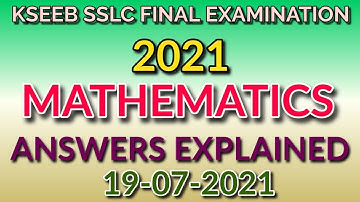 KSEEB SSLC Final Exam 2021 Answers|Mathematics Answer keys with Explanation|ANIL KNOWN|