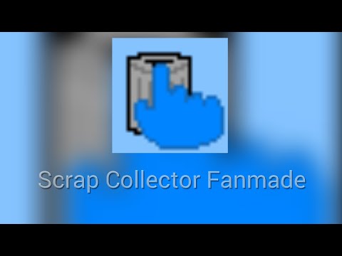 Scrap Collector Fanmade Gameplay + Download