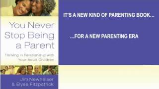 'You Never Stop Being a Parent' by Jim Newheiser \& Elyse Fitzpatrick