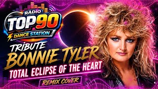 BONNIE TYLER – TOTAL ECLIPSE OF THE HEART (REMIX COVER) | TRIBUTO ESPECIAL 🕊️ | RÁDIO TOP 90