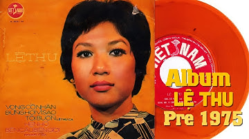LỆ THU 1975 - TOÀN BÀI HAY HIẾM CÓ - LK BIỂN NHỚ, NỬA HỒN THƯƠNG ĐAU, TÌNH KHÚC CHIỀU MƯA