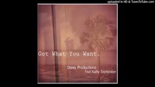 Daley Productions Feat Kathy September - Got What You Want (Solo Suspex 4x4 Remix)