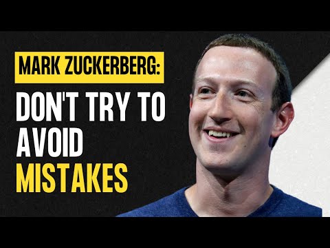 Learn Quickly From Your Mistakes -Mark Zukerberg