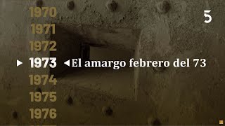 1973 - El amargo febrero del 73 | Hacia los 50 años del golpe de Estado | 08-02-2023