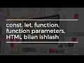 JavaScript - 5 qism.  HTML ni JS ga ulash. function, const, let, function params, document.