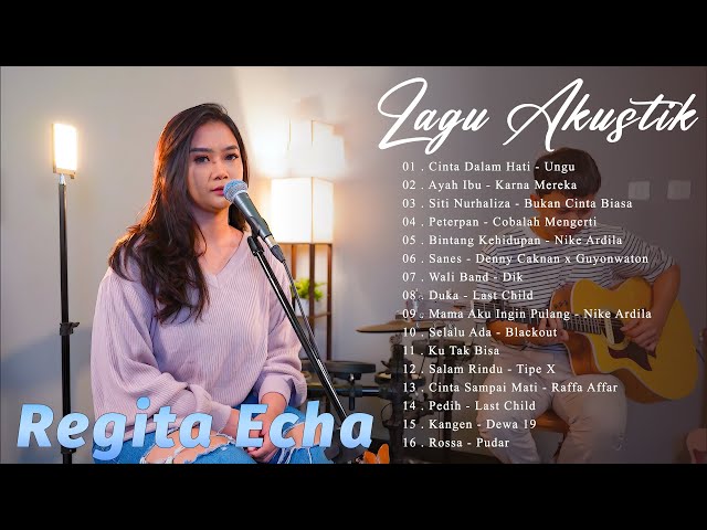 KUMPULAN 30 LAGU AKUSTIK REGITA ECHA COVER TERBARU 2024 | FULL ALBUM GALAU INDONESIA class=