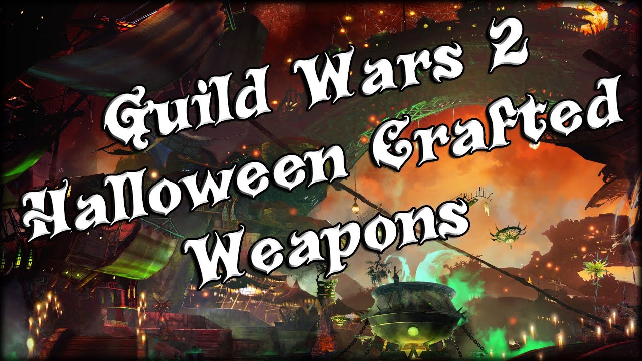 Guild Wars 2 Halloween Crafted Weapons / Skins! YouTube