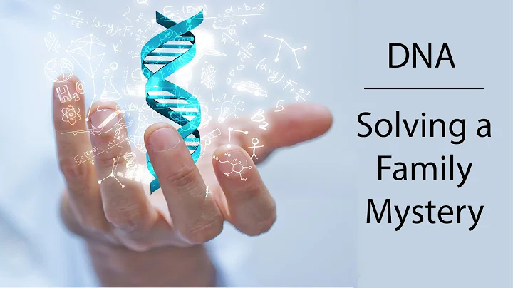 Using DNA testing to resolve a family history myst...
