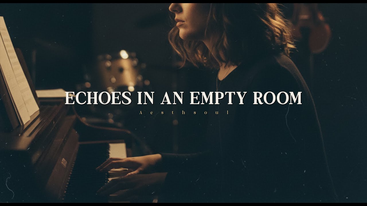Echoes in an Empty Room - AesthSoul (Official audio)