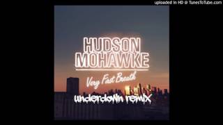 Hudson Mohawke - Very First Breath (Underdown Remix)