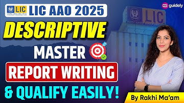 How to Easily Qualify for the LIC AAO Descriptive Exam | Mastering Report Writing By Rakhi Maam