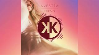 AVESTRA & TNAN - Cant You See (Kindrid Remix)