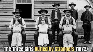 Wild West Graves — The Three Girls Buried by Strangers (1872)