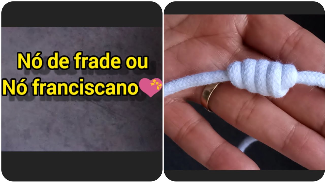 como fazer nó de frade ou franciscano youtube