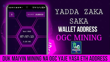 YADDA ZAKA SAKA WALLET ADDRESS A OGC MINING
