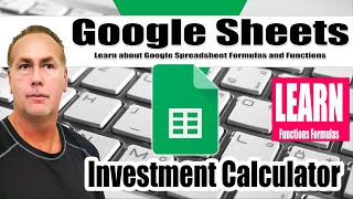 How to Create an Investment Calculator within Google Sheets Formula and Function Helpful tips
