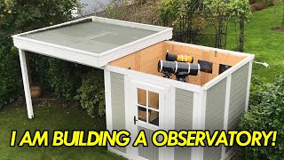 I Am Building A Observatory!